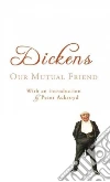 Our Mutual Friend Our Mutual Friend