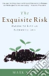 The Exquisite Risk The Exquisite Risk