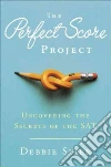 The Perfect Score Project The Perfect Score Project