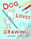 Dog Loves Drawing Dog Loves Drawing