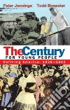 The Century for Young People The Century for Young People
