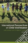 International Perspectives on Child Victimisation International Perspectives on Child Victimisation