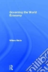 Governing the World Economy Governing the World Economy