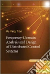 Frequency-Domain Analysis and Design of Distributed Control Systems Frequency-Domain Analysis and Design of Distributed Control Systems