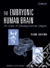 The Embryonic Human Brain The Embryonic Human Brain