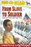 From Slave to Soldier From Slave to Soldier