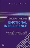 Understanding Emotional Intelligence Understanding Emotional Intelligence