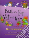 But and For, Yet and Nor But and For, Yet and Nor