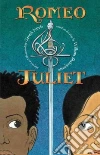 Romeo and Juliet Romeo and Juliet