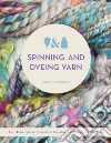 Spinning and Dyeing Yarn Spinning and Dyeing Yarn