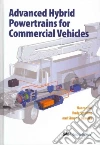Advanced Hybrid Powertrains for Commercial Vehicles Advanced Hybrid Powertrains for Commercial Vehicles