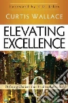 Elevating Excellence Elevating Excellence