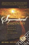 Adventures in Supernatural Discovery Adventures in Supernatural Discovery