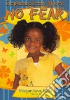 No Fear! No Fear!