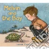 Melvin and the Boy Melvin and the Boy