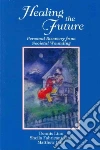 Healing the Future Healing the Future