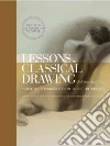 Lessons in Classical Drawing Lessons in Classical Drawing