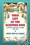 Turn Left at the Sleeping Dog Turn Left at the Sleeping Dog