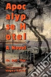 Apocalypse Hotel Apocalypse Hotel