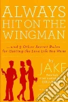 Always Hit on the Wingman Always Hit on the Wingman