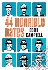44 Horrible Dates 44 Horrible Dates