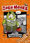 Zeke Meeks Vs. the Horrendous Halloween Zeke Meeks Vs. the Horrendous Halloween