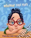 Whatever Says Mark Whatever Says Mark