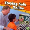 Staying Safe Online Staying Safe Online