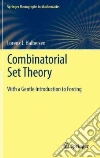 Combinatorial Set Theory Combinatorial Set Theory