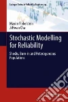 Stochastic Modeling for Reliability Stochastic Modeling for Reliability