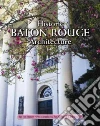 Historic Baton Rouge Architecture Historic Baton Rouge Architecture