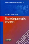 Neurodegenerative Diseases Neurodegenerative Diseases