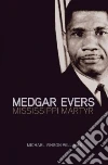 Medgar Evers Medgar Evers