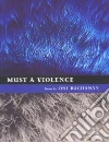 Must a Violence Must a Violence