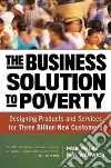 The Business Solution to Poverty The Business Solution to Poverty