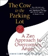 The Cow in the Parking Lot (CD Audiobook) The Cow in the Parking Lot (CD Audiobook)