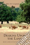 Designs upon the Land Designs upon the Land