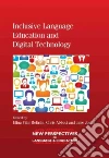 Inclusive Language Education and Digital Technology Inclusive Language Education and Digital Technology