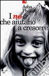 I no che aiutano a crescere. E-book. Formato EPUB I no che aiutano a crescere. E-book. Formato EPUB
