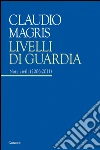 Livelli di guardia. Note civili (2006-2011). E-book. Formato PDF Livelli di guardia. Note civili (2006-2011). E-book. Formato PDF