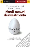 I fondi comuni di investimento. E-book. Formato EPUB I fondi comuni di investimento. E-book. Formato EPUB