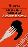 la cultura si mangia!. E-book. Formato EPUB la cultura si mangia!. E-book. Formato EPUB