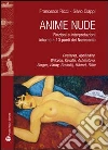 Anime nude. Finzioni e interpretazioni intorno a 10 poeti del Novecento. Cvetaeva, Apollinaire, Wilcock, Kavafis, Achmatova, Borges, Hardy, Brodskij, Hikmet, Rilke. E-book. Formato EPUB Anime nude. Finzioni e interpretazioni intorno a 10 poeti del Novecento. Cvetaeva, Apollinaire, Wilcock, Kavafis, Achmatova, Borges, Hardy, Brodskij, Hikmet, Rilke. E-book. Formato EPUB