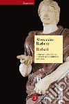 Barbari. Immigrati, profughi, deportati nell'impero romano. E-book. Formato EPUB Barbari. Immigrati, profughi, deportati nell'impero romano. E-book. Formato EPUB