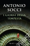 I giorni della tempesta. E-book. Formato EPUB I giorni della tempesta. E-book. Formato EPUB