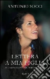 Lettera a mia figlia. E-book. Formato EPUB Lettera a mia figlia. E-book. Formato EPUB