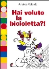Hai voluto la bicicletta?!. E-book. Formato EPUB Hai voluto la bicicletta?!. E-book. Formato EPUB