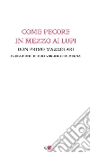 Come pecore in mezzo ai lupi. E-book. Formato EPUB Come pecore in mezzo ai lupi. E-book. Formato EPUB