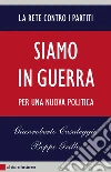 Siamo in guerra. Per una nuova politica. E-book. Formato PDF Siamo in guerra. Per una nuova politica. E-book. Formato PDF