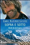Sopra e sotto. Storie di montagna. E-book. Formato PDF Sopra e sotto. Storie di montagna. E-book. Formato PDF